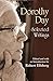 Dorothy Day: Selected Writings