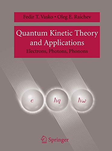 Quantum Kinetic Theory and Applications: Electrons, Photons, Phonons