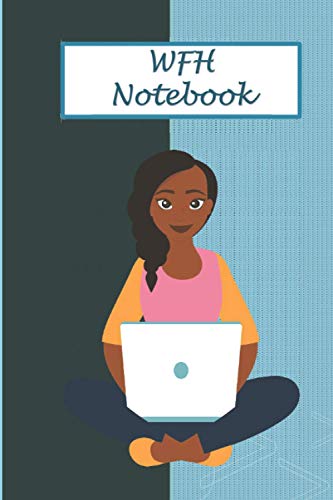WFH Notebook: Work from Home Notebook