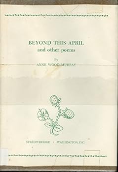 Hardcover Beyond This April, and Other Poems Book