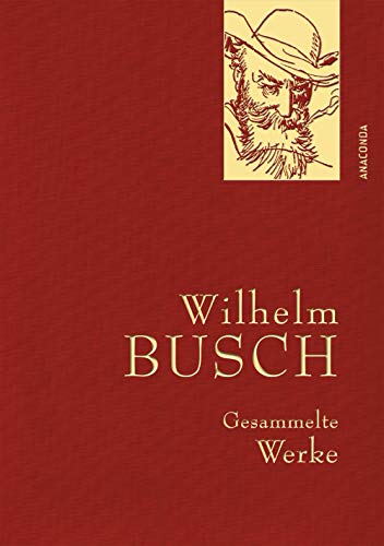 Wilhelm Busch - Gesammelte Werke - Iris-Leinen mit Goldprägung PDF