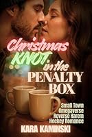 Christmas Knot in the Penalty Box: Small Town Omegaverse Reverse Harem Hockey Romance (Puckridge Heat) B0FXGS8ZYN Book Cover