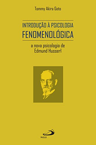 Introdução à Psicologia Fenomenologica a Nova Psicologia de Edmund Husserl (Avulso)