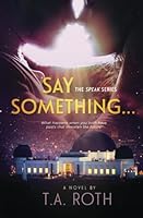 Say Something... 1508961654 Book Cover