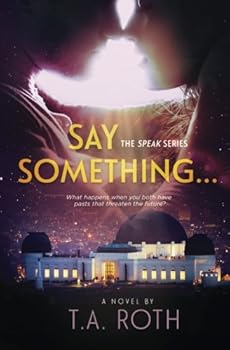 Say Something... - Book #1 of the Speak 