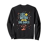 Photo Gallery life is better with line dance - danza di linea felpa Photo Gallery life is better with line dance - danza di linea felpa