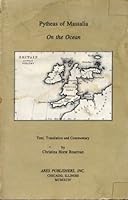 Pytheas of Massalia: On the Ocean : Text, Translation and Commentary 0890055459 Book Cover