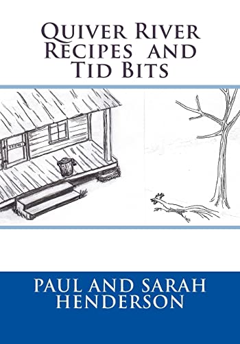Quiver River Recipes and Tid Bits