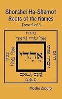 Shorshei Ha-Shemot - Roots of the Names - Tome 5 of 5 8894956938 Book Cover