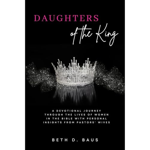 Daughters of the King Audiolibro Por Beth Baus arte de portada