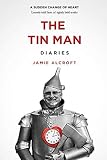 The Tin Man Diaries: A Sudden Change of Heart - Loosely told facts of tightly held truths