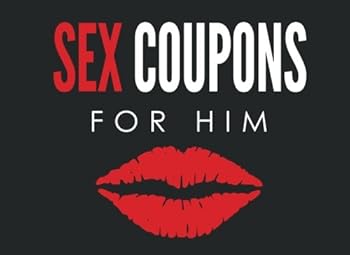 Sex Coupons for Him: Sex Coupons Book and Vouchers: Sex Coupons Book for Him: Naughty Coupons for Him: This sex things for him the perfect romantic ... Perfect gift for men to your Valentine's Day