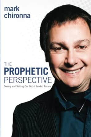 The Prophetic Perspective: Seeing And Seizing Our God-Intended Future book cover