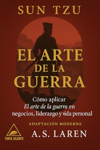 El arte de la guerra: La edición estratégica y comentada de Sun T...