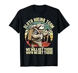 Retro Sloth Hiking team we'll get there when we get there T-Shirt