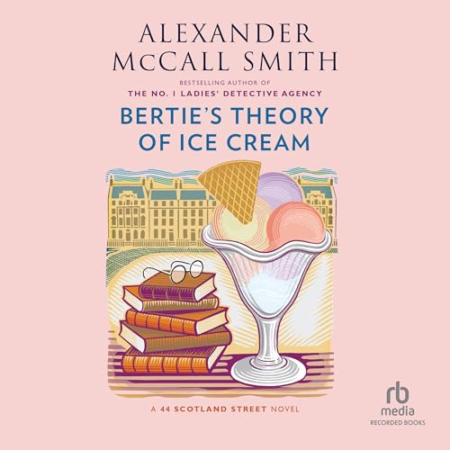 Bertie's Theory of Ice Cream Audiolibro Por Alexander McCall Smith arte de portada