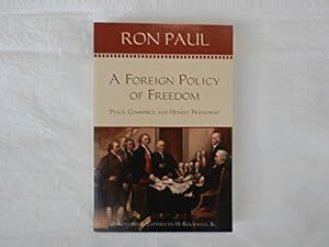 A Foreign Policy of Freedom: Peace, Commerce, and Honest Friendship