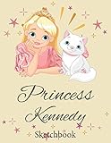  Princess Kennedy Sketchbook: Personalized Sketch Pad for Girls. Customized Name Cover with Cute Cat and Princess Cartoon - Large Blank Pages for Drawing, Doodling, Painting, Art, Diary Writing