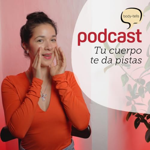 &iquest;Qu&eacute; te est&aacute; contando tu cuerpo? | EP 67 body-tells