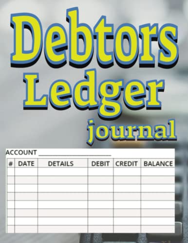 Debtors Ledger journal: Accounting Accounts Receivable log book to track of businesses or people's owed money