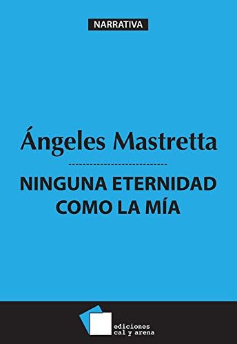Ninguna eternidad como la mía