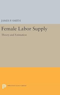 Female Labor Supply: Theory and Estimation (Princeton Legacy Library)
