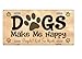 Dogs Make Me Happy People? Not so Much Novelty License Plate Tag Sign
