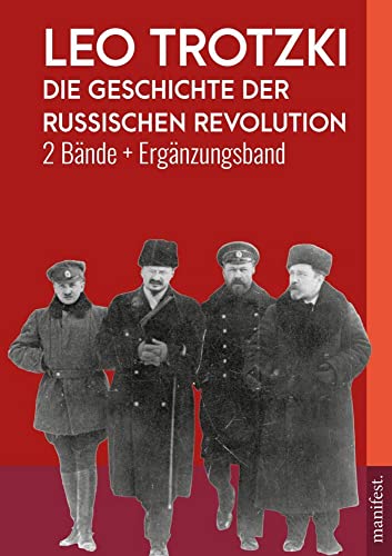 Die Geschichte der Russischen Revolution: 2 Bände und Ergänzungsband (Geschichte des Widerstands)