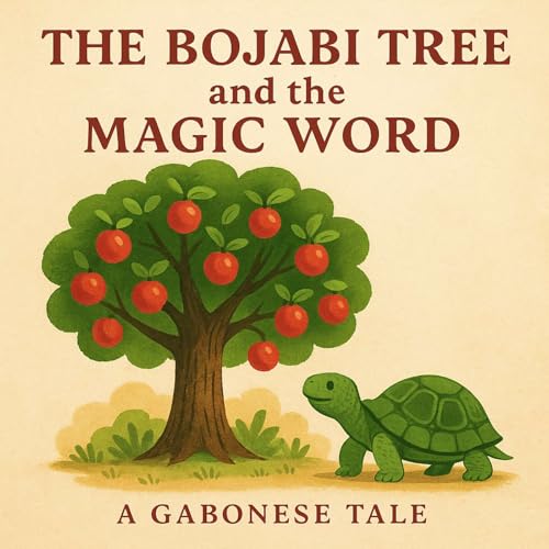 Couverture de Gabonese Folktale: The Bojabi Tree And The Magic Word
