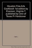 Houston Fine Arts Cookbook 0292730241 Book Cover