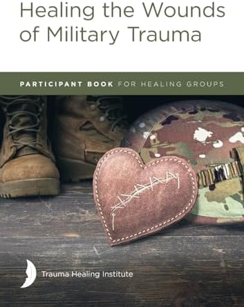 Buy Healing the Wounds of Military Trauma Participant Book Book Online ...