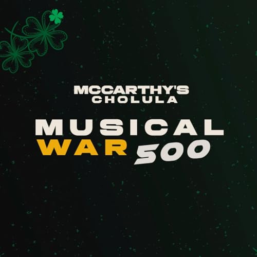 Musical War Podcast - #500