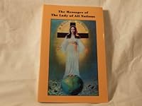 The Messages of the Lady of All Nations 1882972872 Book Cover