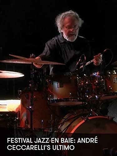 Festival Jazz en Baie: André Ceccarelli's Ultimo