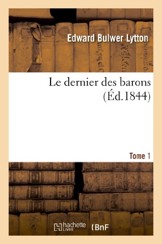 Le Dernier Des Barons. T. 1 (Litterature) (French Edition)