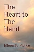 The Heart to The Hand 1976902045 Book Cover