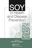 Soy in Health and Disease Prevention (Nutrition and Disease Prevention)