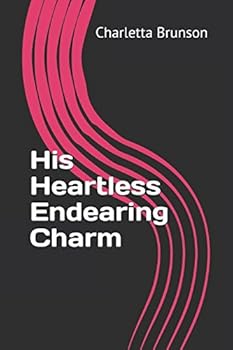 Paperback His Heartless Endearing Charm (Without Sparrows, Without Sun Series) Book
