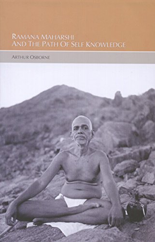 Ramana Maharshi and the Path of Self-Knowledge