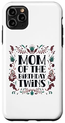 Mom Of The Birthday oq 킢 j  }} X}zP[X iPhone 11 Pro Max p