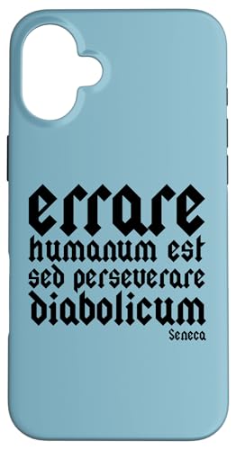 errare humanum est sed perseverare diabolicum ëp X}zP[X iPhone 16 Plus p