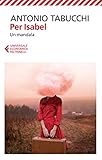Per Isabel: Un mandala (Italian Edition) - Antonio Tabucchi 