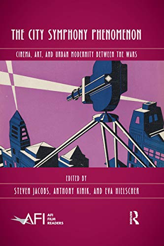 The City Symphony Phenomenon (AFI Film Readers) image 2