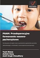 PNAM: Przedoperacyjne formowanie nosowo-pecherzykowe: Formowanie chrzastki nosa i wyrównanie segmentów wyrostka zebodolowego u niemowlat z rozszczepem przed operacja (Polish Edition) 6206171876 Book Cover