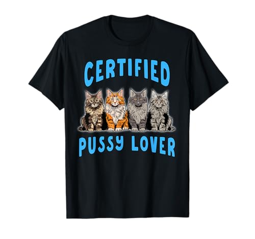 Funny Cat Meme Certified Pussy Lover Adult Humor Sarcastic T-Shirt