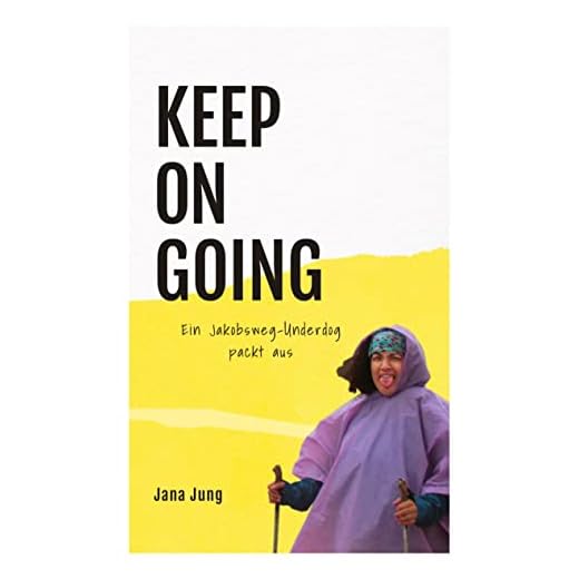 KEEP ON GOING: Ein Jakobsweg-Underdog packt aus