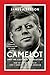 Camelot and the Cultural Revolution: How the Assassination of John F. Kennedy Shattered American Liberalism