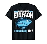 Cooles Thunfisch Tee Ich mag halt einfach Tuna