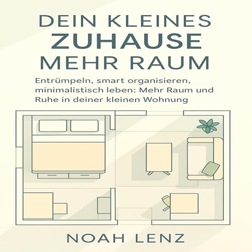 Dein Kleines Zuhause Mehr Raum Audiolibro Por Noah Lenz arte de portada