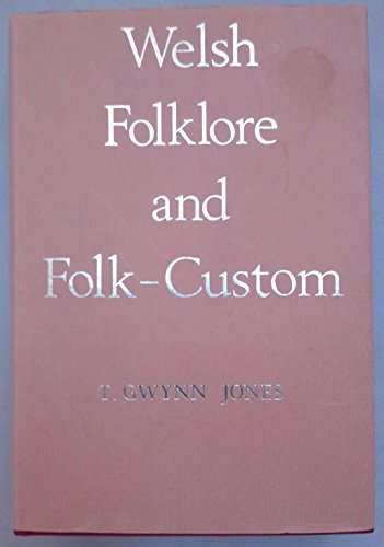 Welsh Folklore and Folk-Custom